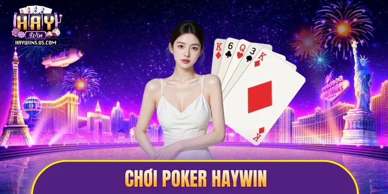 chơi Poker Haywin