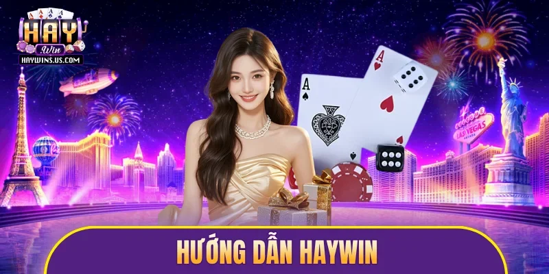 Hướng dẫn Haywin